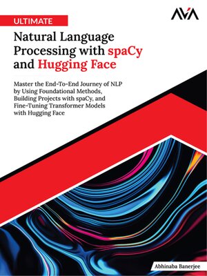 cover image of Ultimate Natural Language Processing with spaCy and Hugging Face